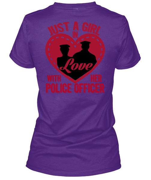 Just A Girl In Love With Her Police Officer T Shirt, Being A Police T Shirt