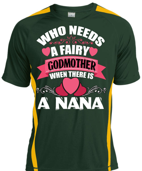 Who Needs A Fairy Godmother T Shirt, There Is A Nana T Shirt, Cool Shirt