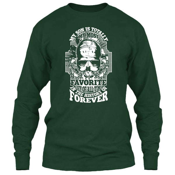 My Son T Shirt, My Most Favorite Guy Of All Time T Shirt