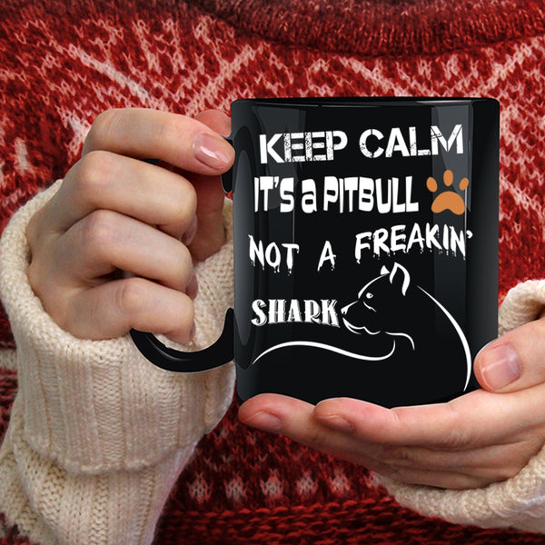 It's A Pitbull Not A Shark Coffee Mug, Gift For Dog Lovers Coffee Cup