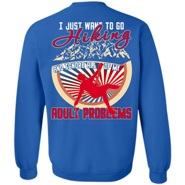 Adult Problems T Shirt, I Love Hiking Sweatshirt