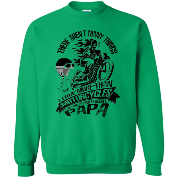 Coolest Biking Papa T Shirt, I Love More-Than Motorcycles Sweatshirt