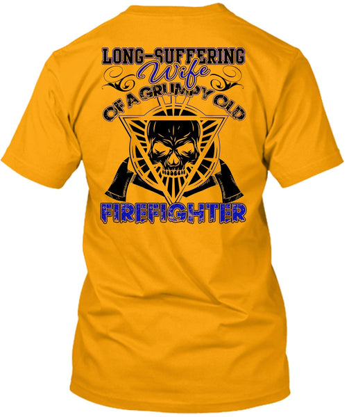 Long - Suffering Wife T Shirt, I Love Firefighter T Shirt
