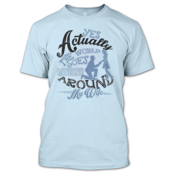 Revolve Around My Wife T Shirt, Coolest Husband Ever T Shirt