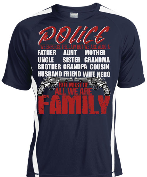 Police We Enforce The Law T Shirt, We Are Family T Shirt, Cool Shirt