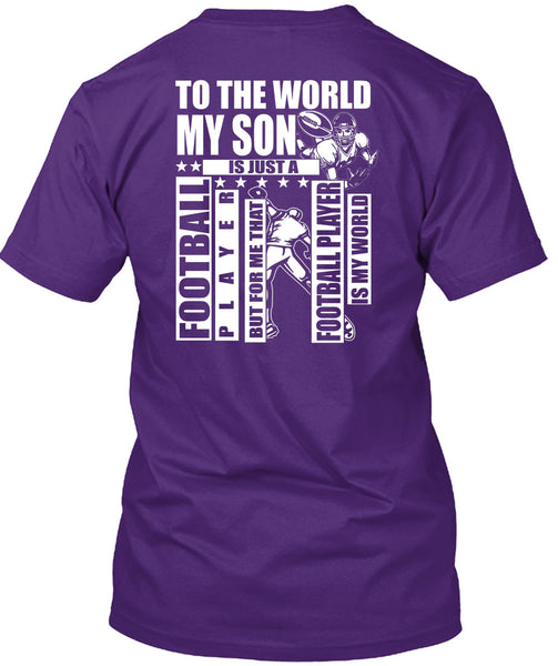 To The World My Son T Shirt, Football Player T Shirt