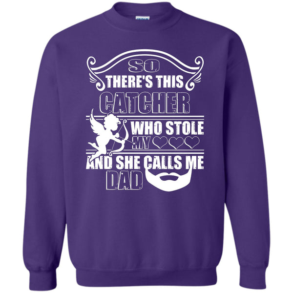 She Calls Me Dad T Shirt, I Love My Catcher Sweatshirt