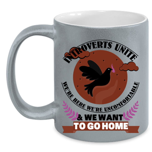 Introverts Unite Coffee Mug, We Want To Go Home Accent Mug