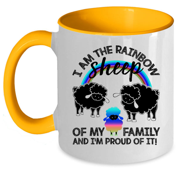I'm Proud Of It Coffee Mug, I Am The Rainbow Sheep Of My Family Accent Mug