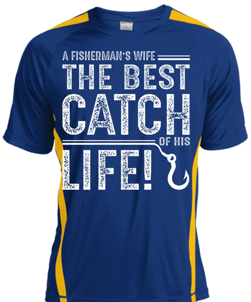 The Best Catch Of His Life T Shirt, I Spent Fishing T Shirt