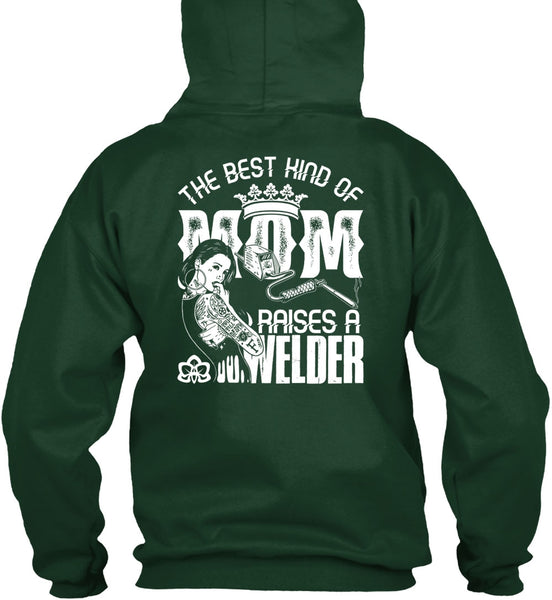The Best Kind Of Mom T Shirt, Raises A Welder T Shirt