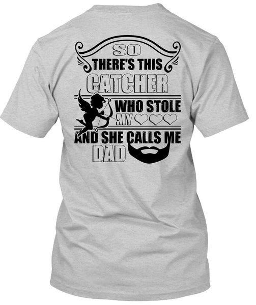 So There's This Catcher Who Stole My Heart T Shirt, Favorite T Shirt