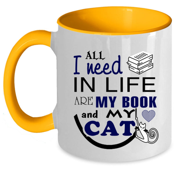 Cool Booker Coffee Mug, All I Need In Life Are My Book And My Cat Accent Mug