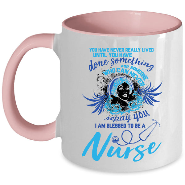 Best Gift For Nurses Coffee Mug, I Am Blessed To Be A Nurse Accent Mug