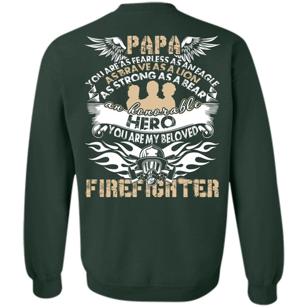 Papa You Are As Fearless T Shirt, I Love Papa Sweatshirt