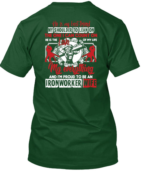 I'm Proud To Be An Ironworker Wife T Shirt, He Is My Best Friend T Shirt