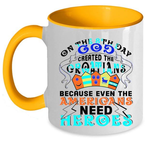 Lovely Croatians Coffee Mug, God Created The Croatians Accent Mug