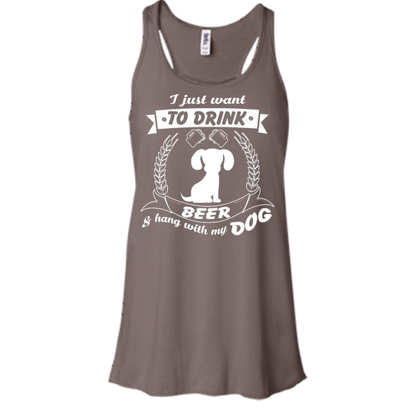I Just Want To Drink Beer Shirt, Hang With My Dog Shirt