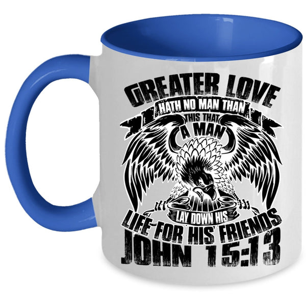 Funny Gift For Police Coffee Mug, Creater Love Hath No Man Accent Mug