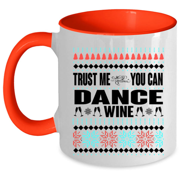 You Can Dance Wine Coffee Mug, Merry Christmas Accent Mug