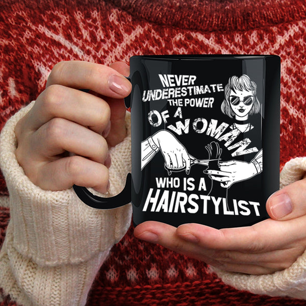 The Power Of A Woman Is A Hairstylist Coffee Mug, Cool Lady Coffee Cup