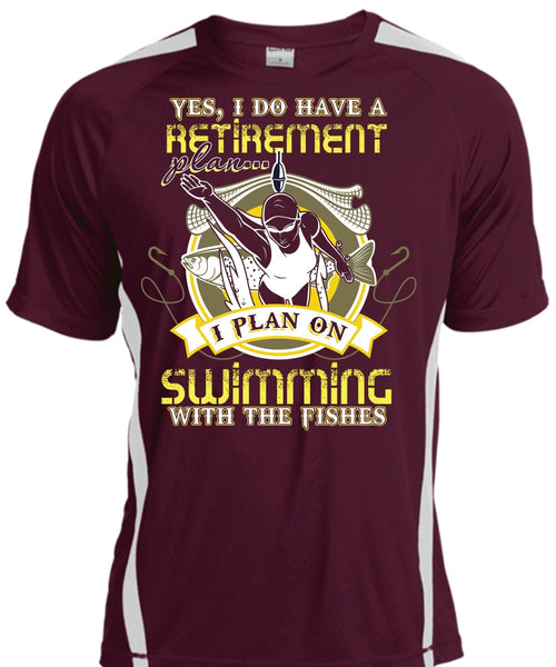 I Plan On Swimming T Shirt, I Do Have A Retirement Plan T Shirt, Cool Shirt