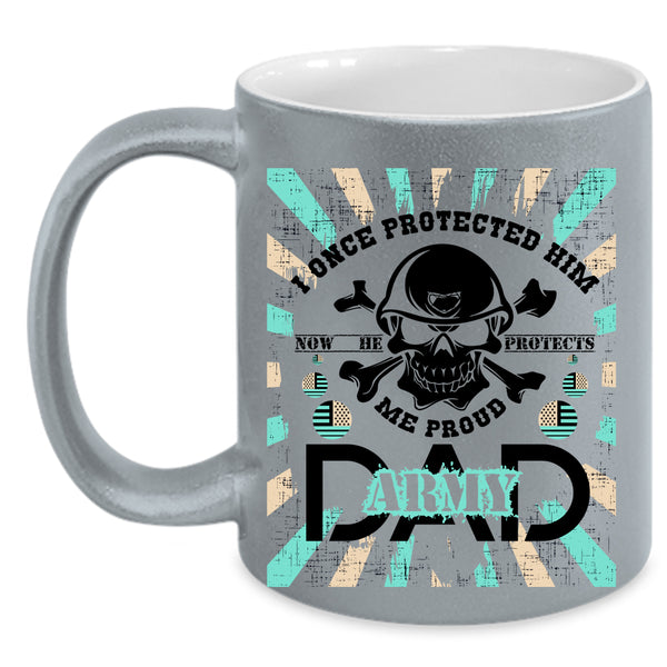 He Protects Me Coffee Mug, Proud Army Dad Accent Mug
