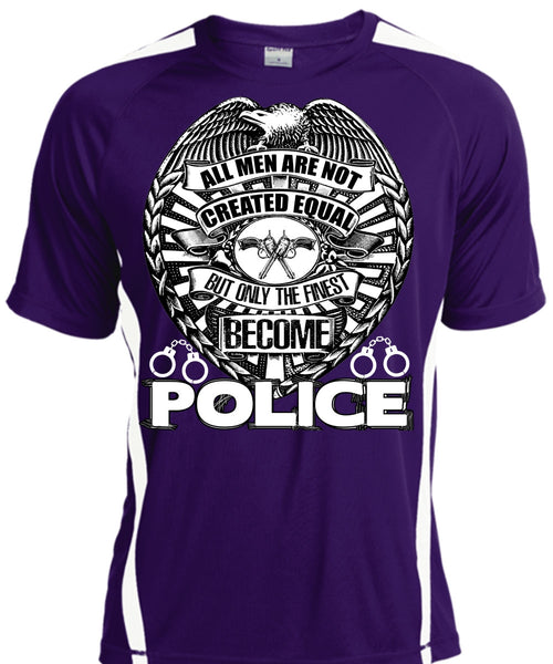 Only The Finest Become Police T Shirt, Being A Police T Shirt, Cool Shirt