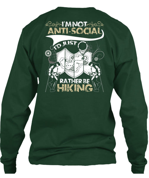 I'd Just Rather Be Hiking T Shirt, I'm Not Anti-Social T Shirt