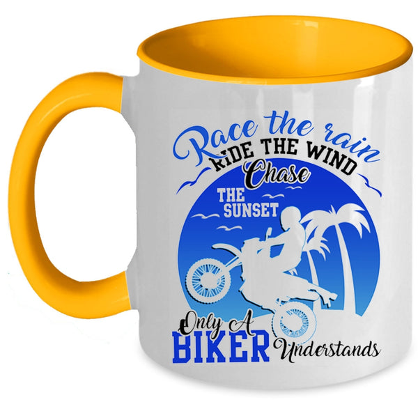 Only A Biker Understand Coffee Mug, Race The Rain Ride The Wind Accent Mug