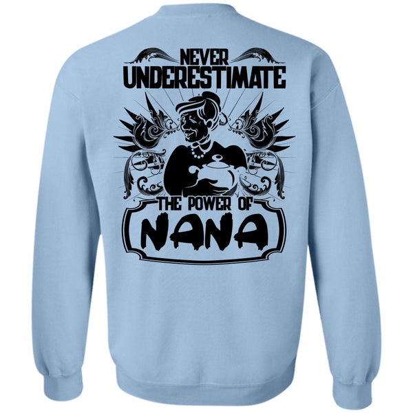 I Love Nana T Shirt, Never Underestimate The Power Of Nana Sweatshirt