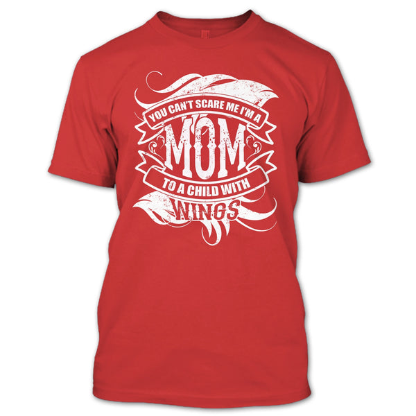 You Can't Scare Me T Shirt, I'm A Mom To A Child With Wings T Shirt