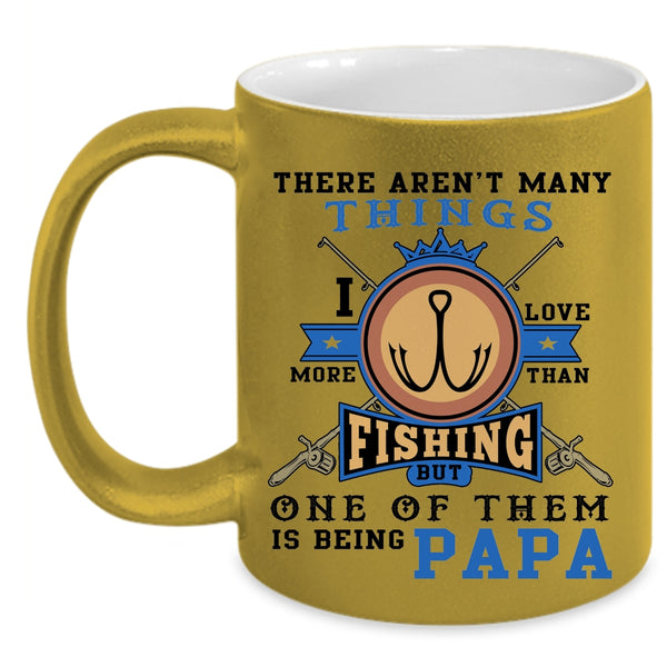 Is Being Papa Coffee Mug, I Love More Than Fishing Accent Mug