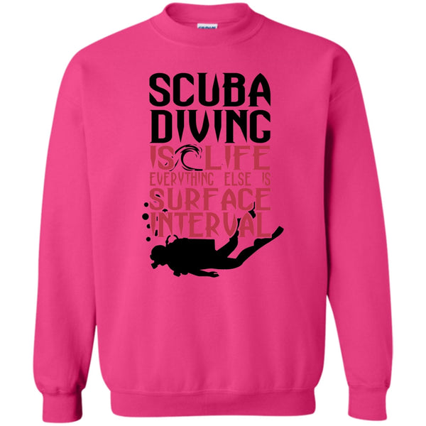 Coolest Diver T Shirt, Scuba Diving Is Life Sweatshirt