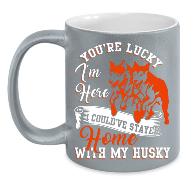 I Could've Stayed Home With My Husky Coffee Mug, Cute Husky Coffee Cup