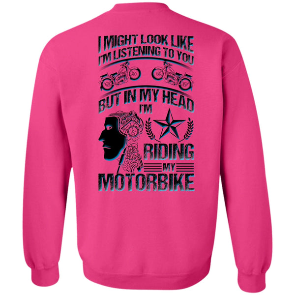Being A Biker T Shirt, Riding My Motorbike Sweatshirt