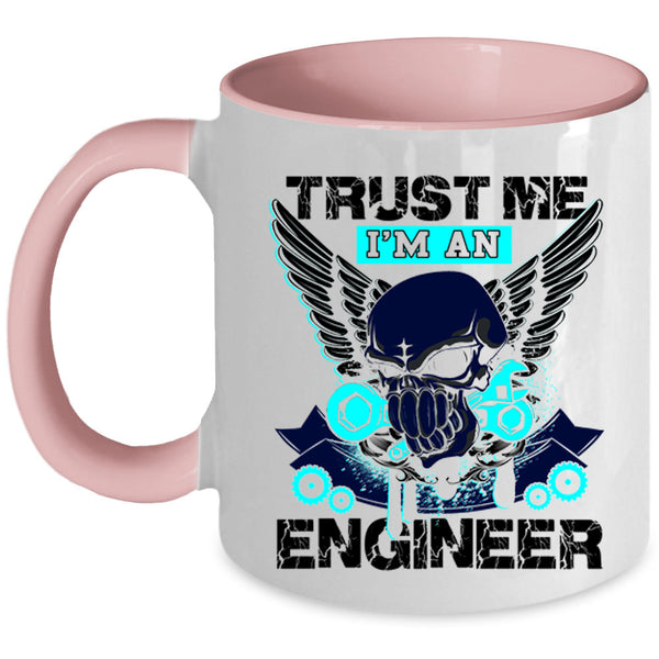Cool Engineers Coffee Mug, Trust Me I'm An Engineer Accent Mug