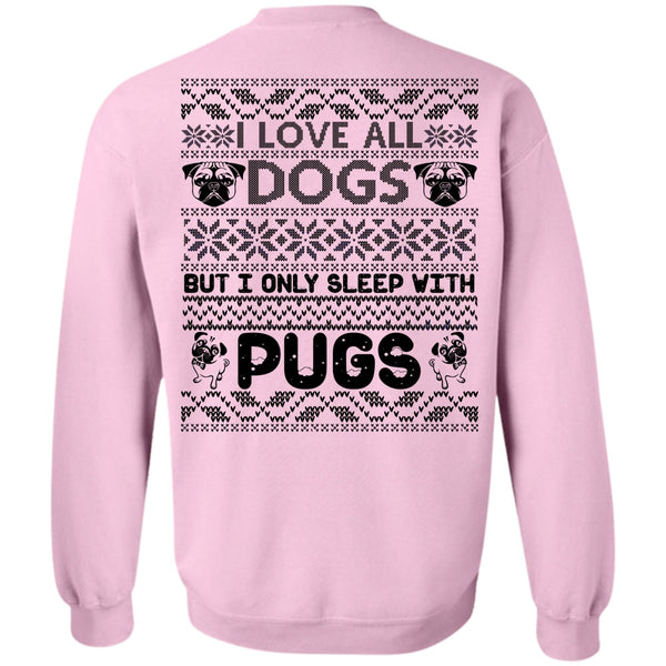 My Favorite T Shirt, I Love All Dogs Sweatshirt