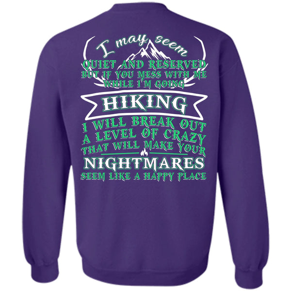 Make Your Nightmares T Shirt, I Love Hiking Sweatshirt