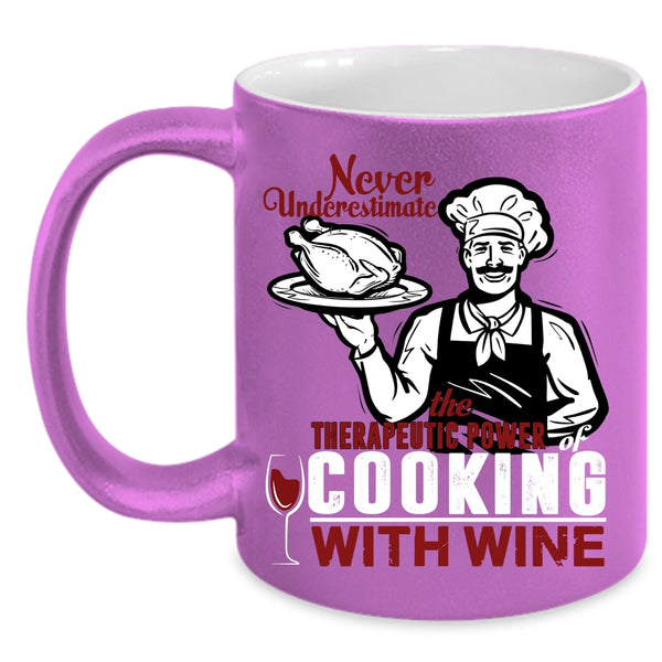 The Power Of Cooking With Wine Coffee Mug, Awesome Chef Coffee Cup