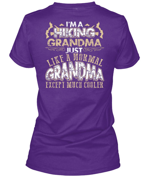 I'm A Hiking Grandma T Shirt, Being A Hiker T Shirt