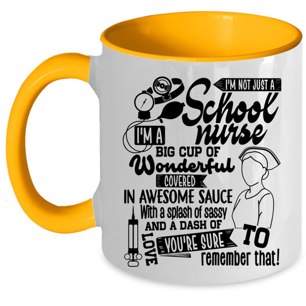 Awesome School Nurse Coffee Mug, I'm Not Just A School Nurse Accent Mug