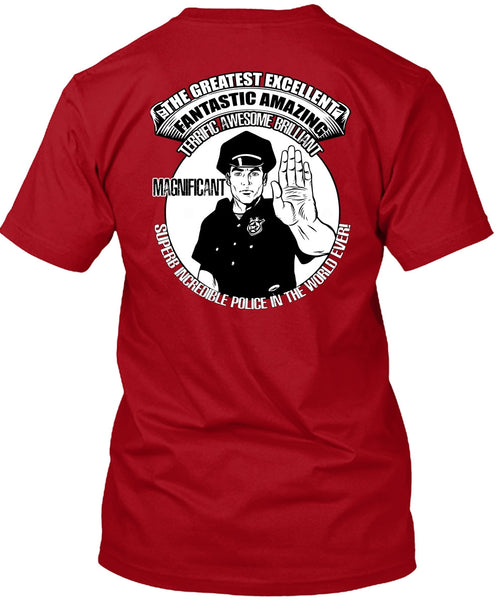 Police In The World Ever T Shirt, Fantastic Amazing T Shirt