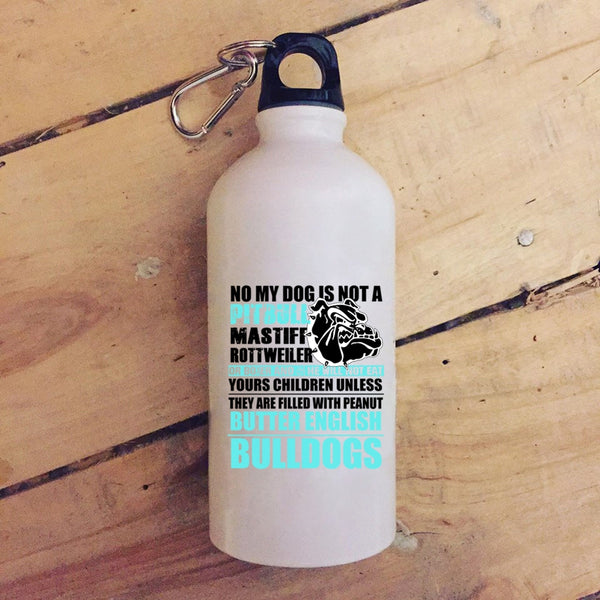 No My Dog Is Not A Pitbull 20 oz Stainless Steel Bottle,Cool Bulldogs Outdoor Sports Water Bottle