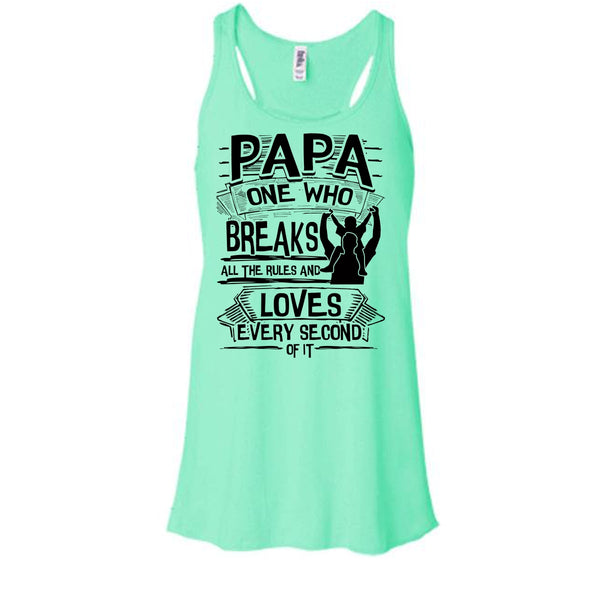 Papa One Who Breaks All The Rules T Shirt, Father's Day Gift Tank Top