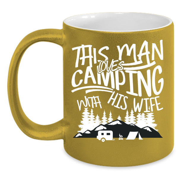 This Man Loves Camping With His Wife Coffee Mug, Handsome Husband Coffee Cup