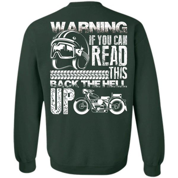 This Back The Hell Up T Shirt, I Love Biker Sweatshirt