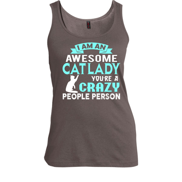 I Am An Awesome Cat Lady Shirt, You're A Crazy People Person Shirt