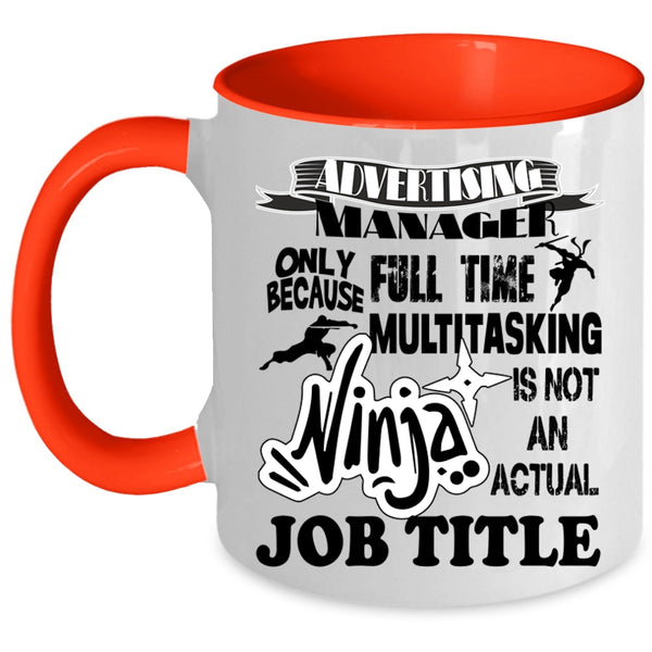 Funny Gift For Advertising Manager Coffee Mug, Advertising Manager Accent Mug