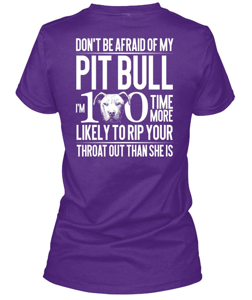 Don't Be Afraid Of My Pit Bull T Shirt, My Love T Shirt